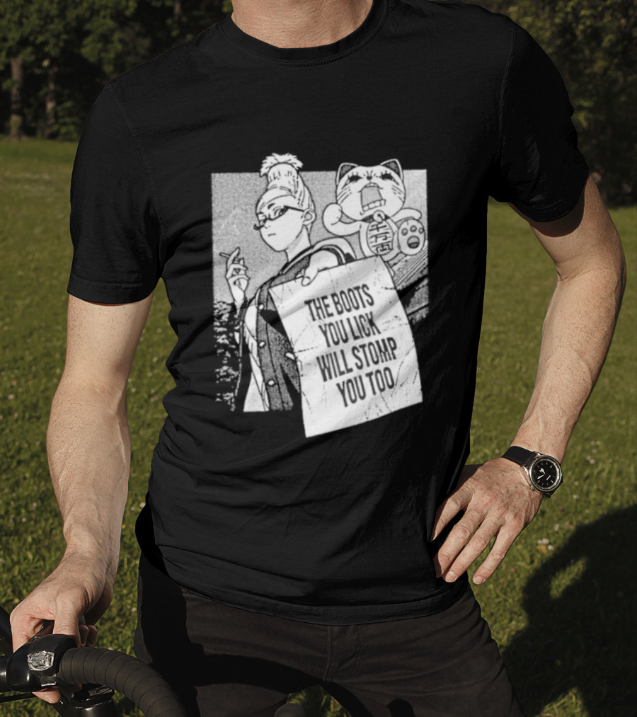 The Boots Your Lick Will Stomp You Too Anime T-Shirt