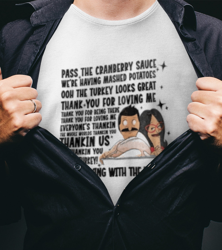 Bob's Burgers Thanksgiving Bob Belcher Linda Belcher Turkey Day Dinner Song Lyrics T-Shirt
