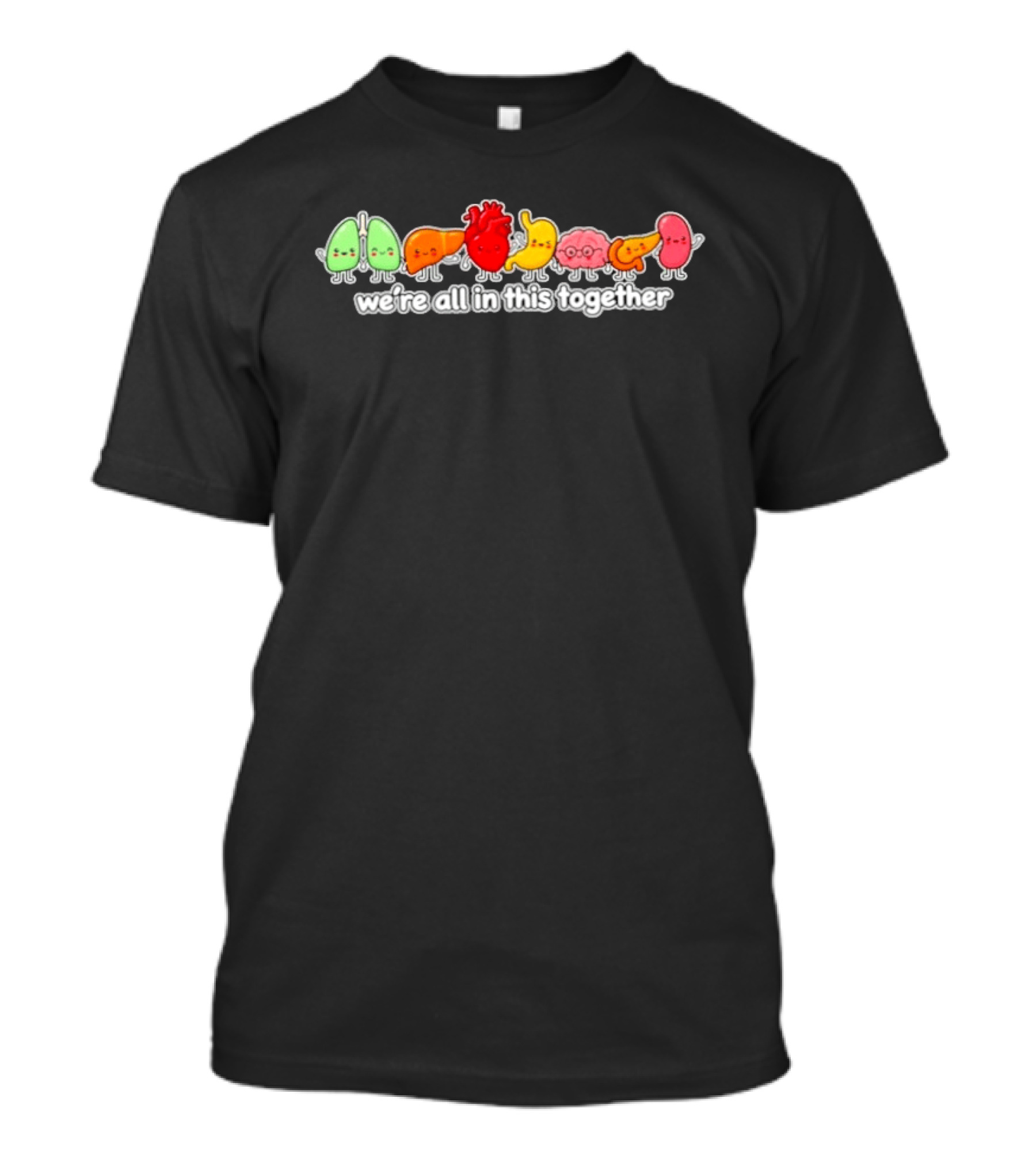 We're All In This Together Cute Organ Characters T-Shirt