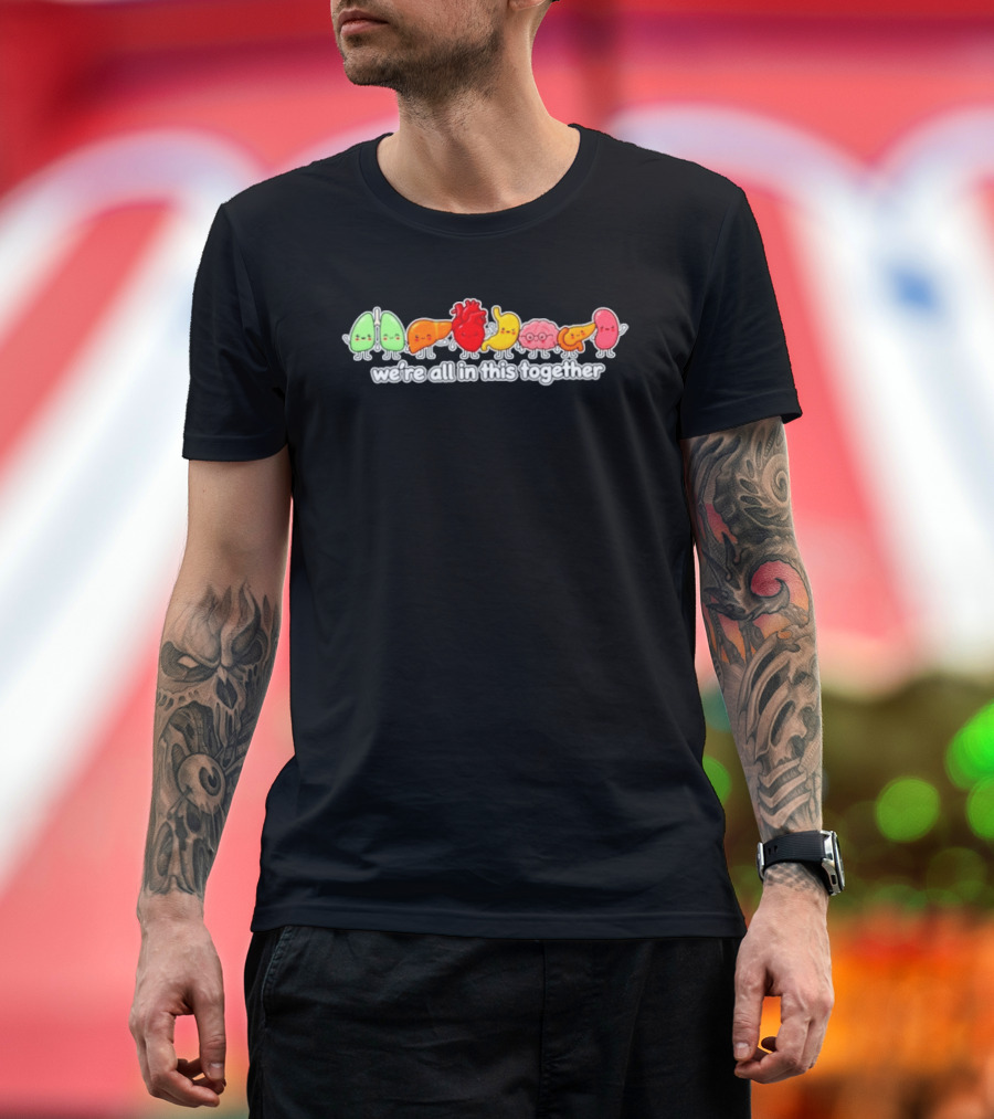 We're All In This Together Cute Organ Characters T-Shirt