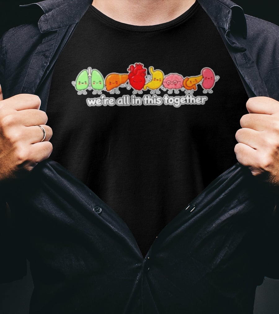 We're All In This Together Cute Organ Characters T-Shirt