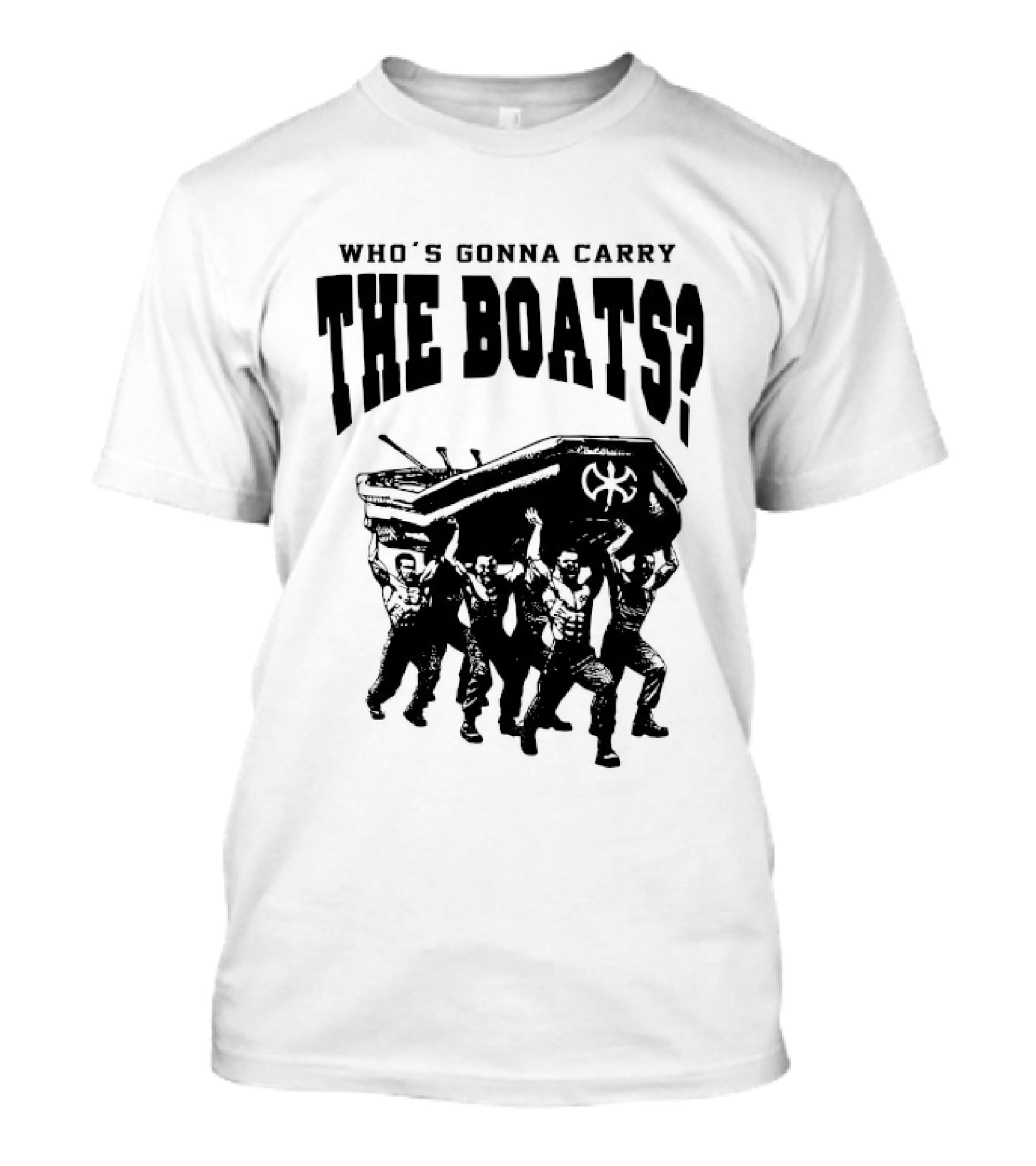 Who's Gonna Carry The Boats Motivational Quote By David Goggins T-Shirt