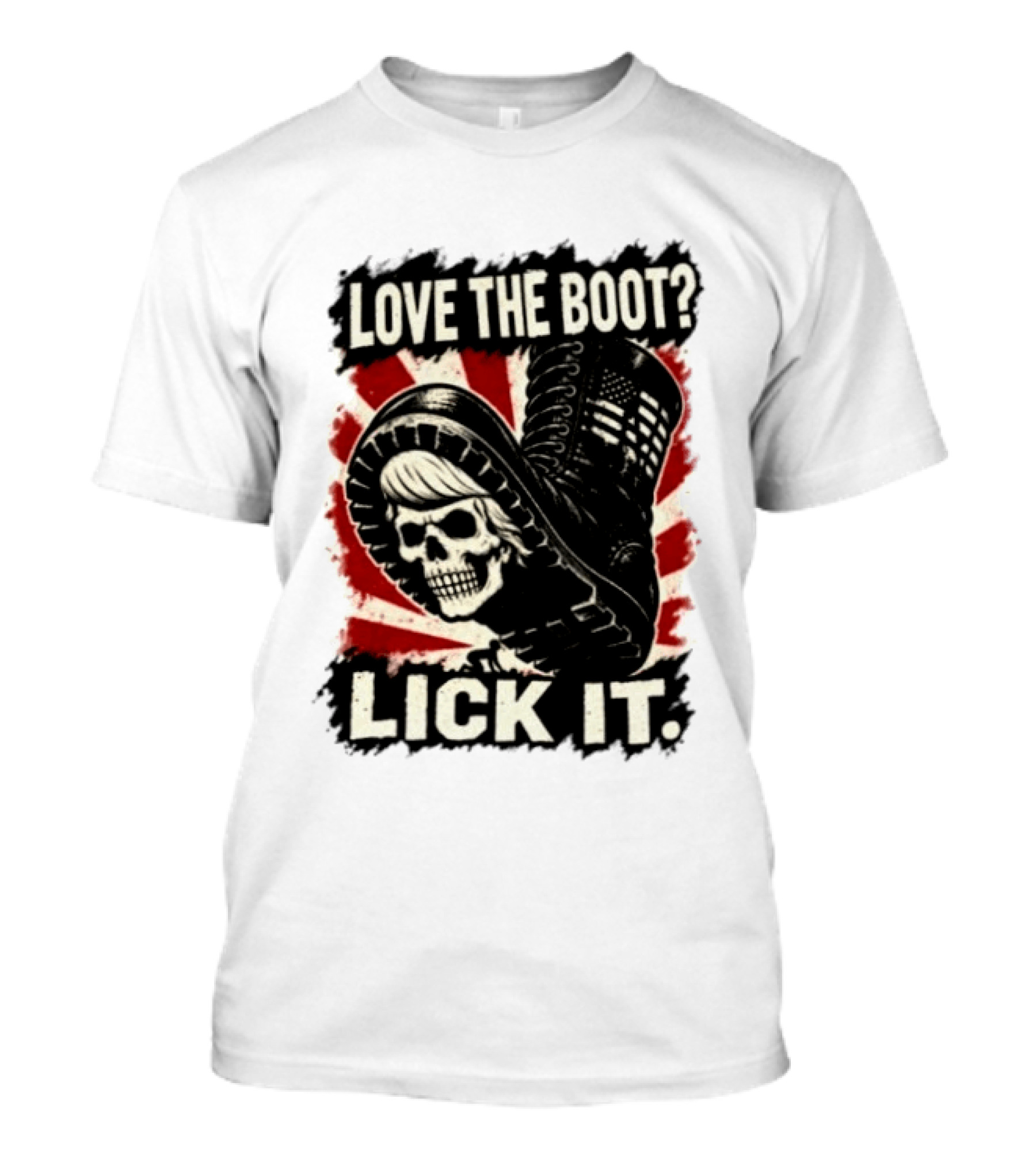 Love The Boot Lick It Skull And Combat Boot T-Shirt