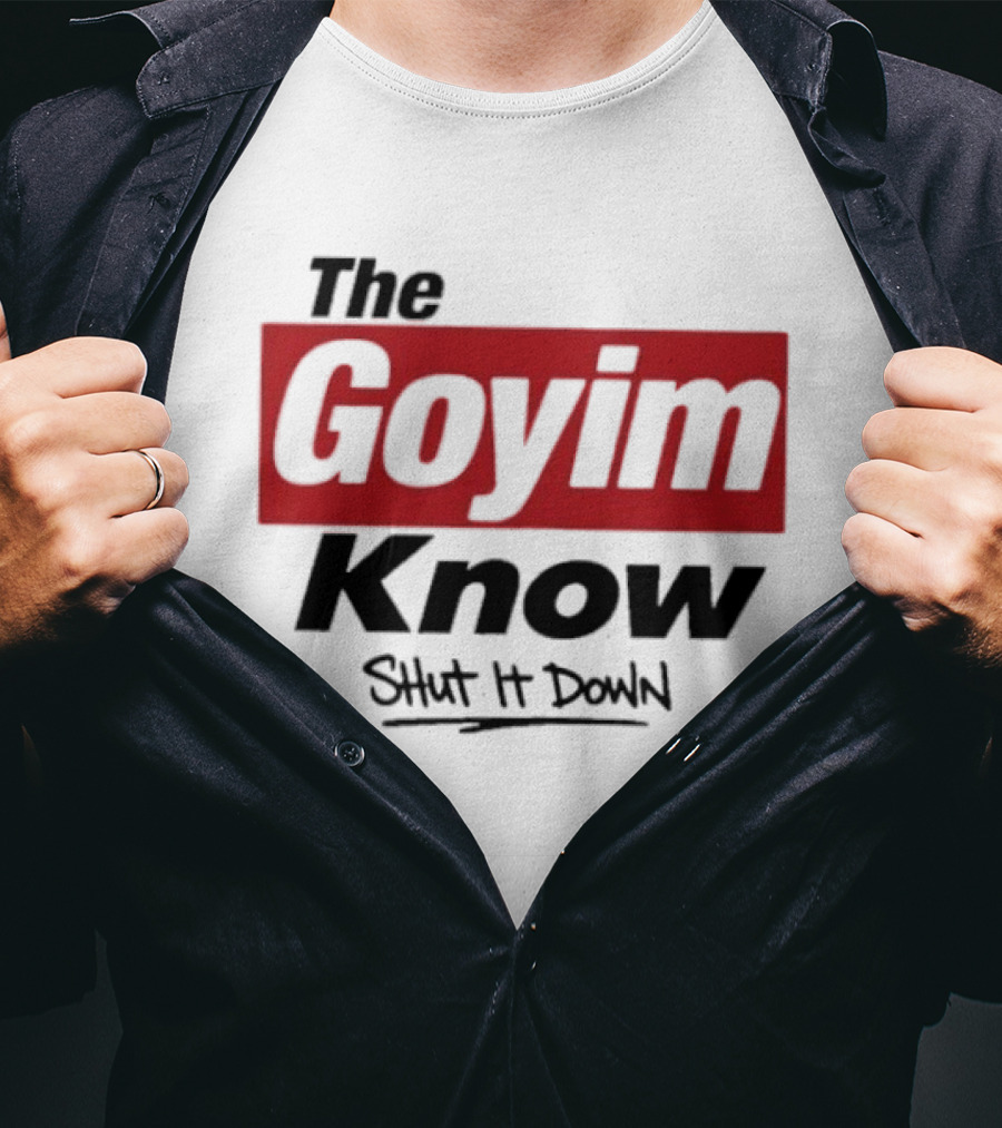 The Goyim Know Shut It Down Red Highlighted T-Shirt