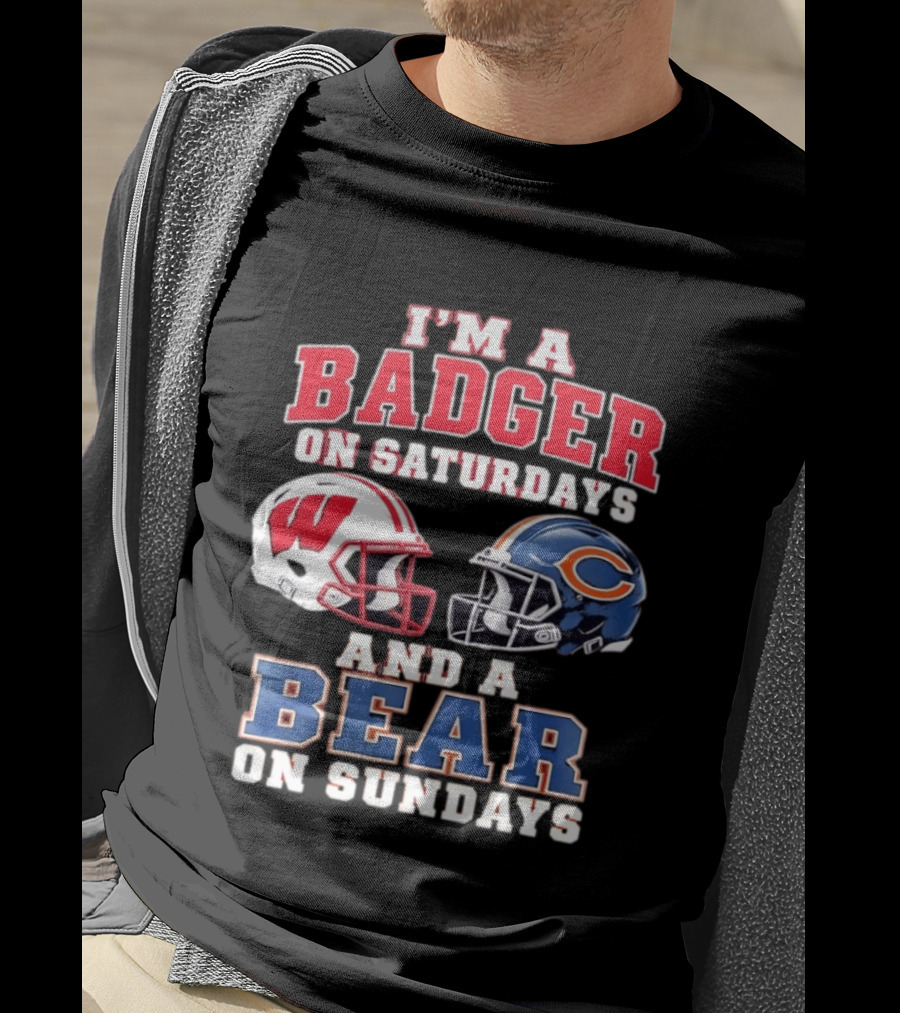 Wisconsin Badgers Saturdays Chicago Bears Sundays Football Fan Gear T-Shirt