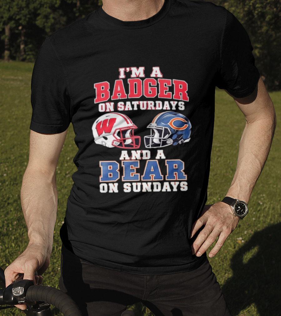 Wisconsin Badgers Saturdays Chicago Bears Sundays Football Fan Gear T-Shirt
