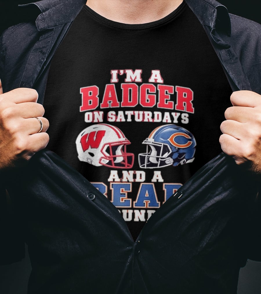 Wisconsin Badgers Saturdays Chicago Bears Sundays Football Fan Gear T-Shirt