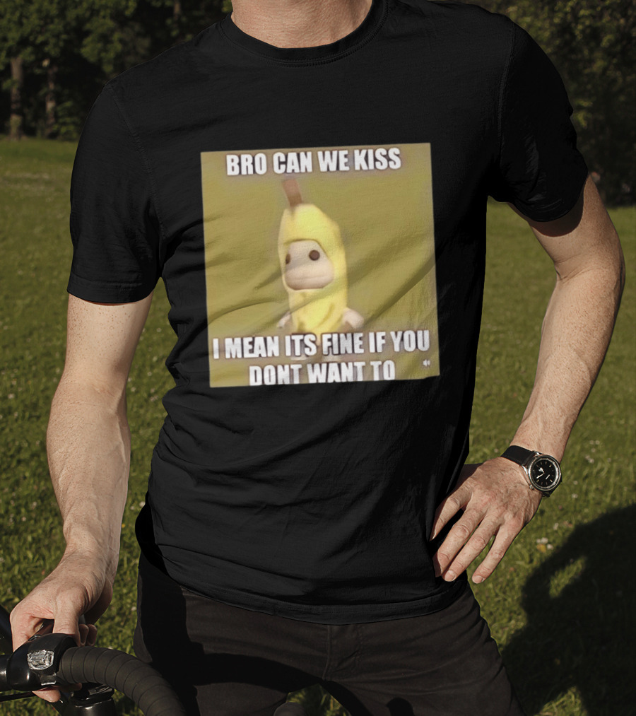 Bro Can We Kiss Banana Costume Funny Meme Humor T-Shirt