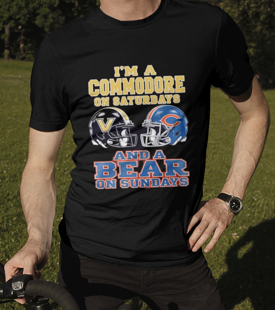 I'm A Commodore On Saturdays And A Bear On Sundays Vanderbilt And Chicago Football Fans T-Shirt