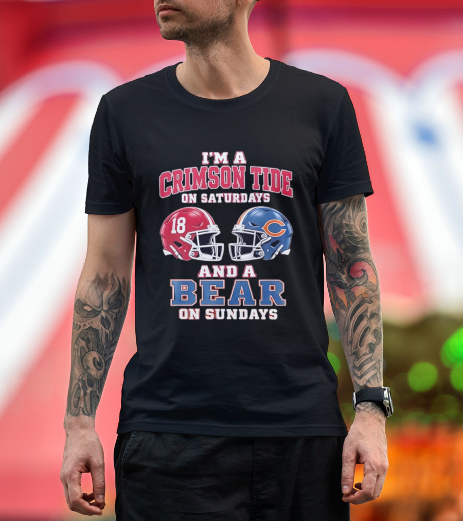 I'm A Crimson Tide On Saturdays And A Bear On Sundays Football Helmets T-Shirt