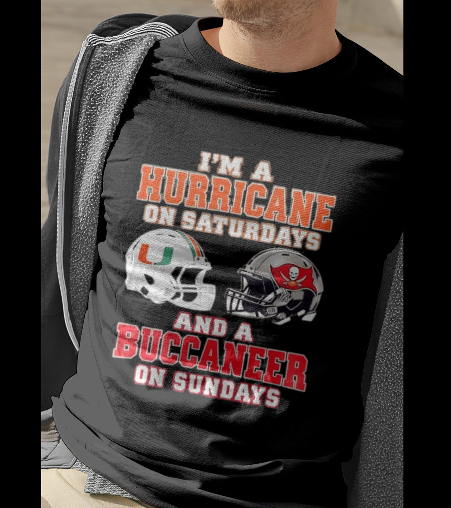 I'm A Hurricane On Saturdays Miami Football And A Buccaneer On Sundays Tampa Bay Fan T-Shirt