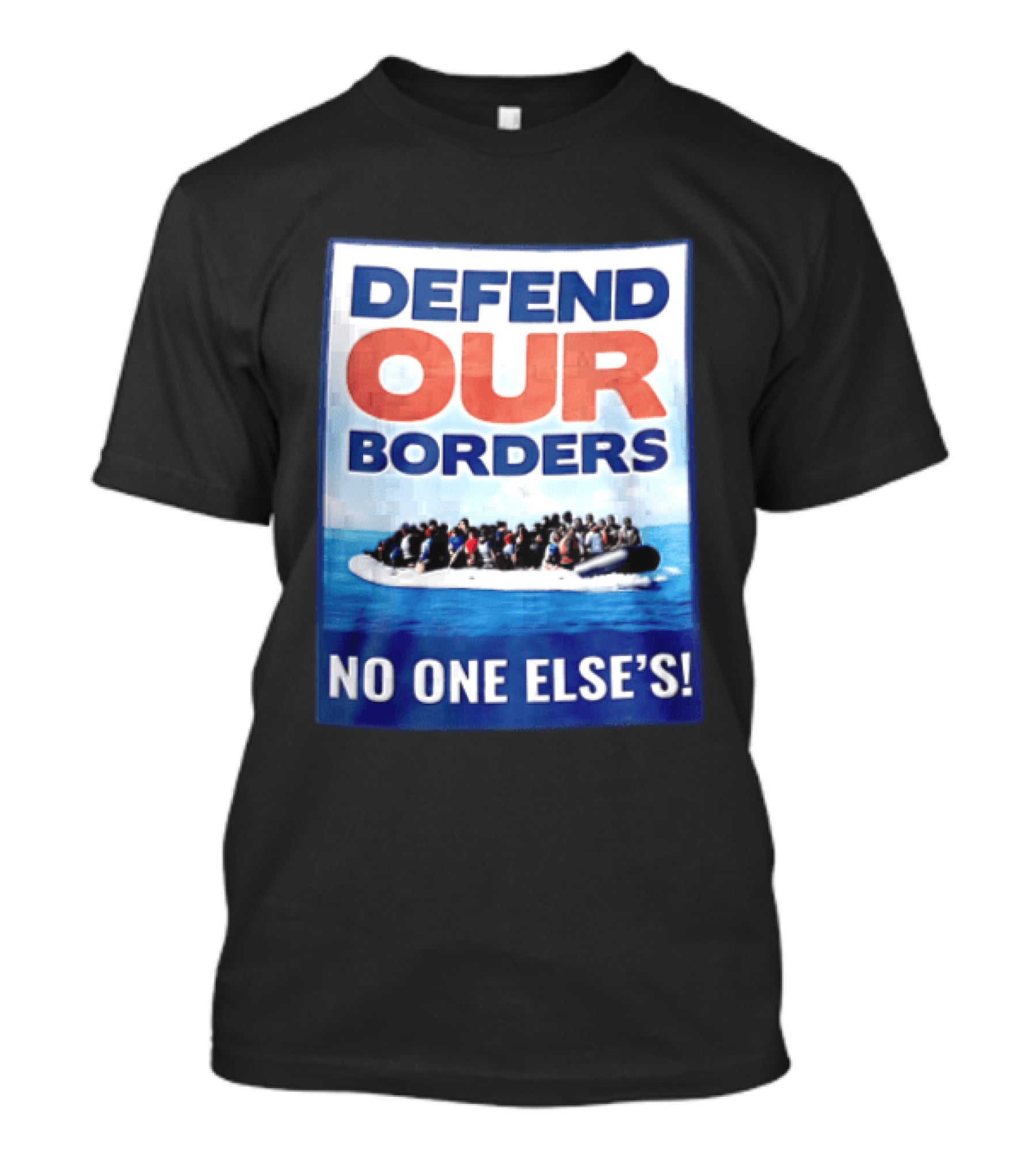 Defend Our Borders No One Else's Inflatable Boat Ocean T-Shirt