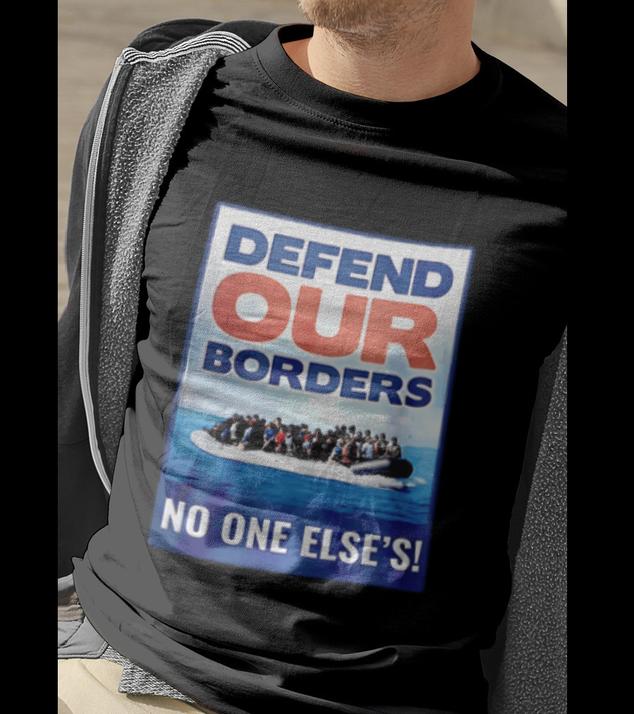 Defend Our Borders No One Else's Inflatable Boat Ocean T-Shirt