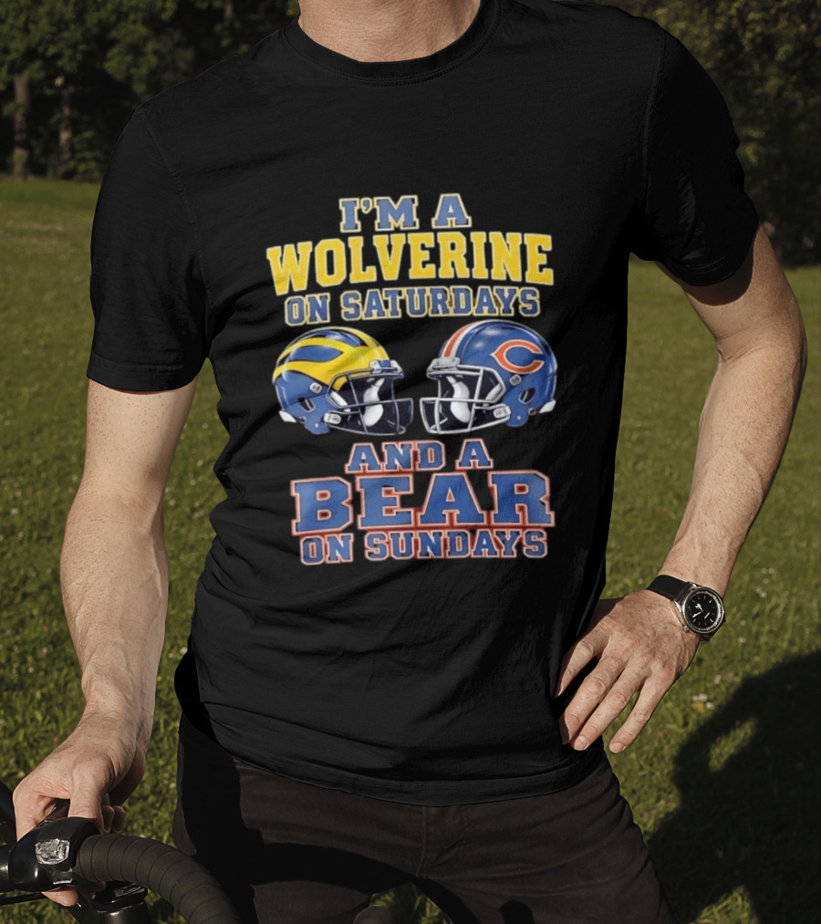 I'm A Wolverine On Saturdays And A Bear On Sundays Helmet Rivalry T-Shirt