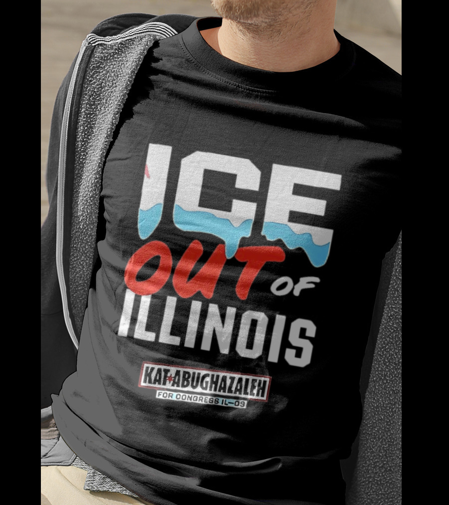 ICE Out Of Illinois Kat Abughazaleh For Congress IL 09 T-Shirt