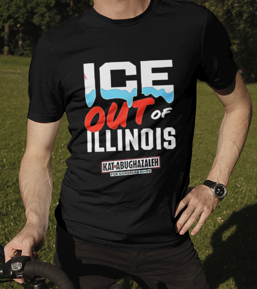 ICE Out Of Illinois Kat Abughazaleh For Congress IL 09 T-Shirt