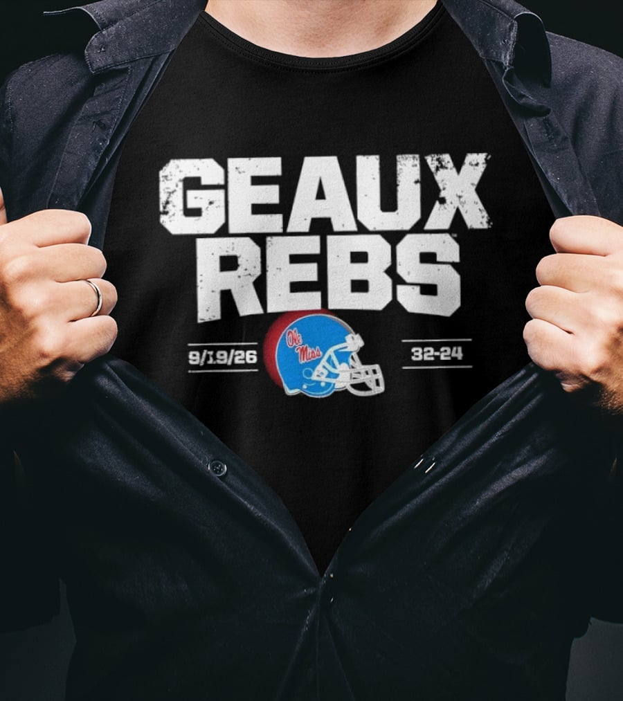 Geaux Rebs Ole Miss Rebels Football Helmet 31 28 32 31 T-Shirt