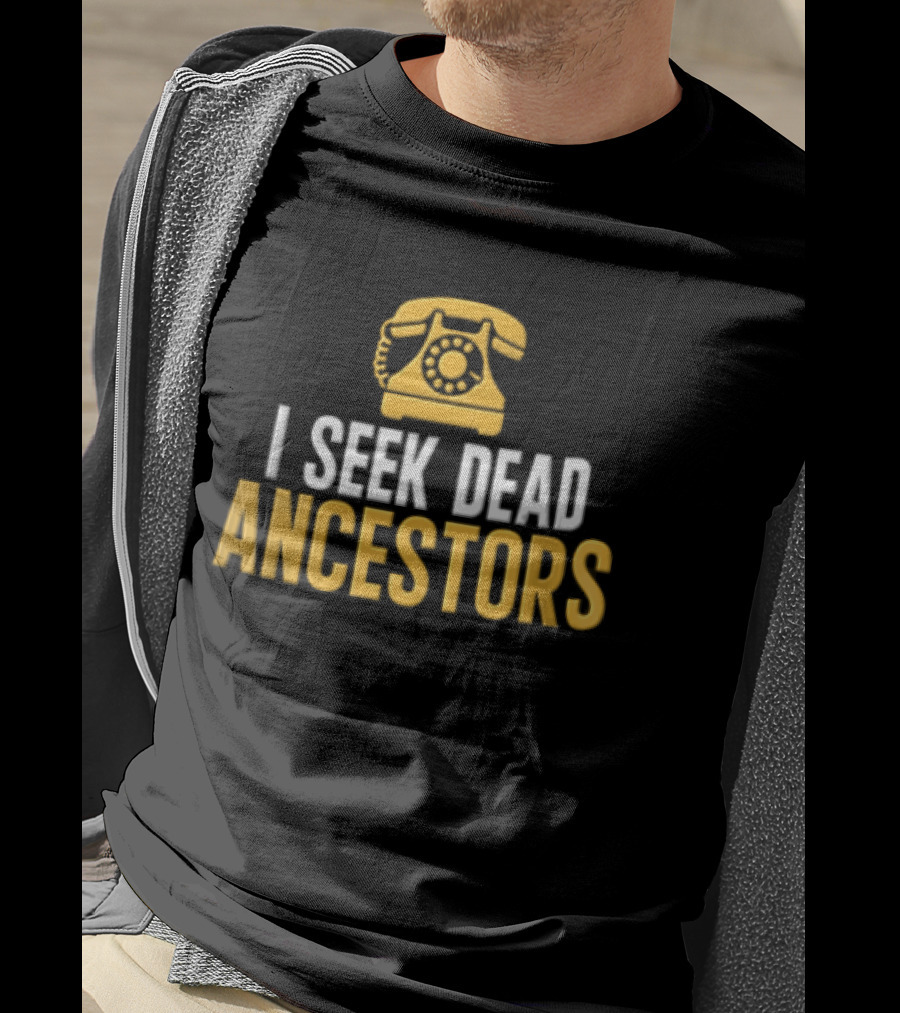 I Seek Dead Ancestors Yellow Rotary Telephone T-Shirt