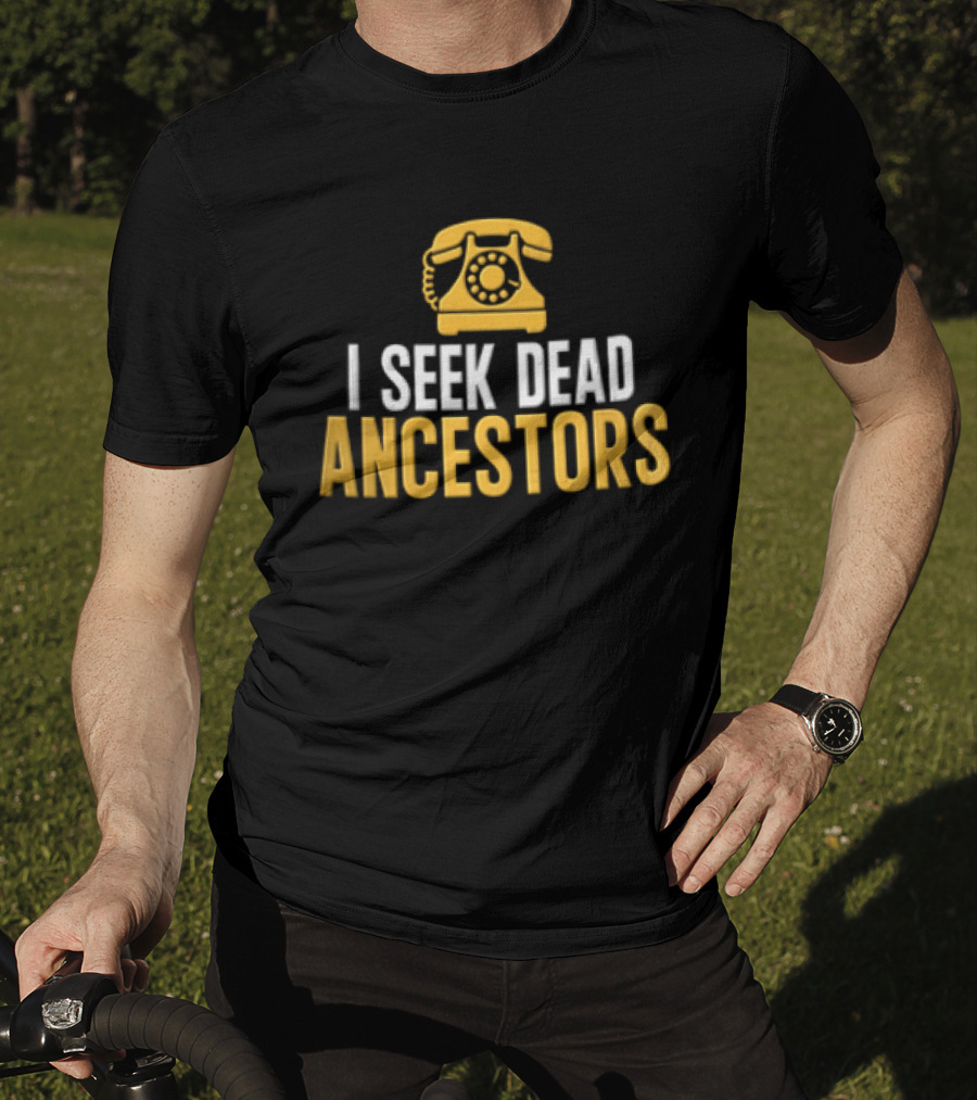 I Seek Dead Ancestors Yellow Rotary Telephone T-Shirt