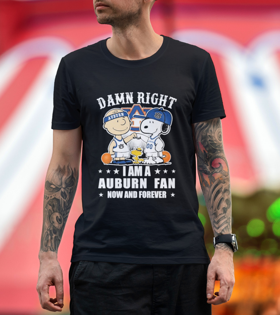 Damn Right I Am A Auburn Fan Now And Forever Peanuts Woodstock Charlie Brown Snoopy T-Shirt