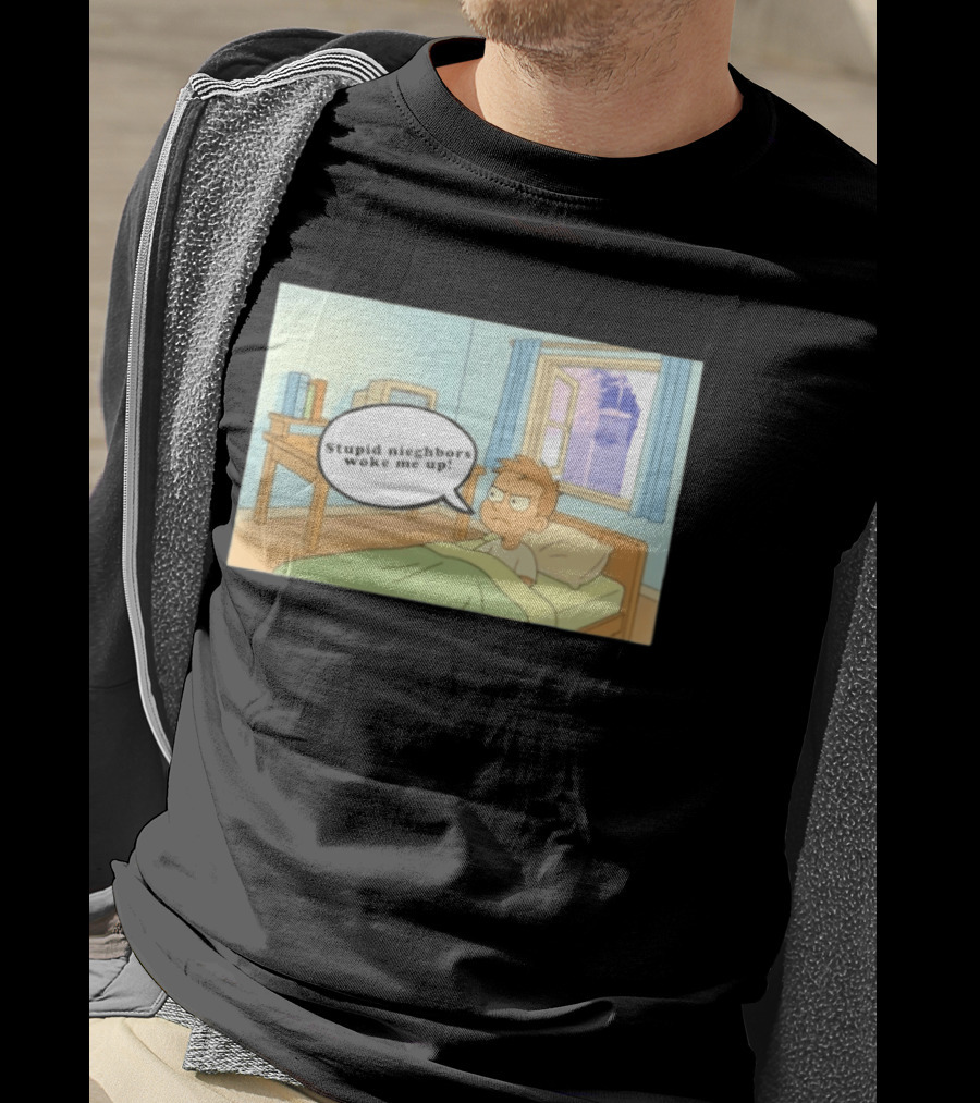 Stupid Neighbors Woke Me Up Cartoon Bedroom Scene T-Shirt