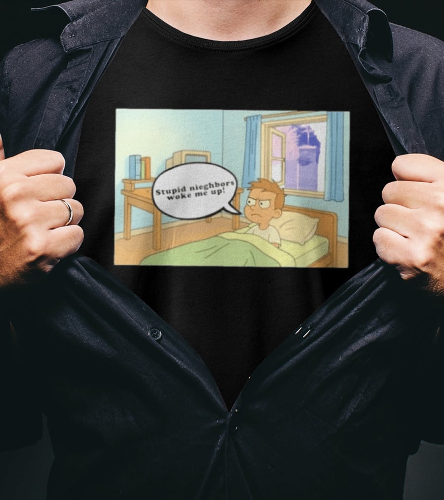 Stupid Neighbors Woke Me Up Cartoon Bedroom Scene T-Shirt