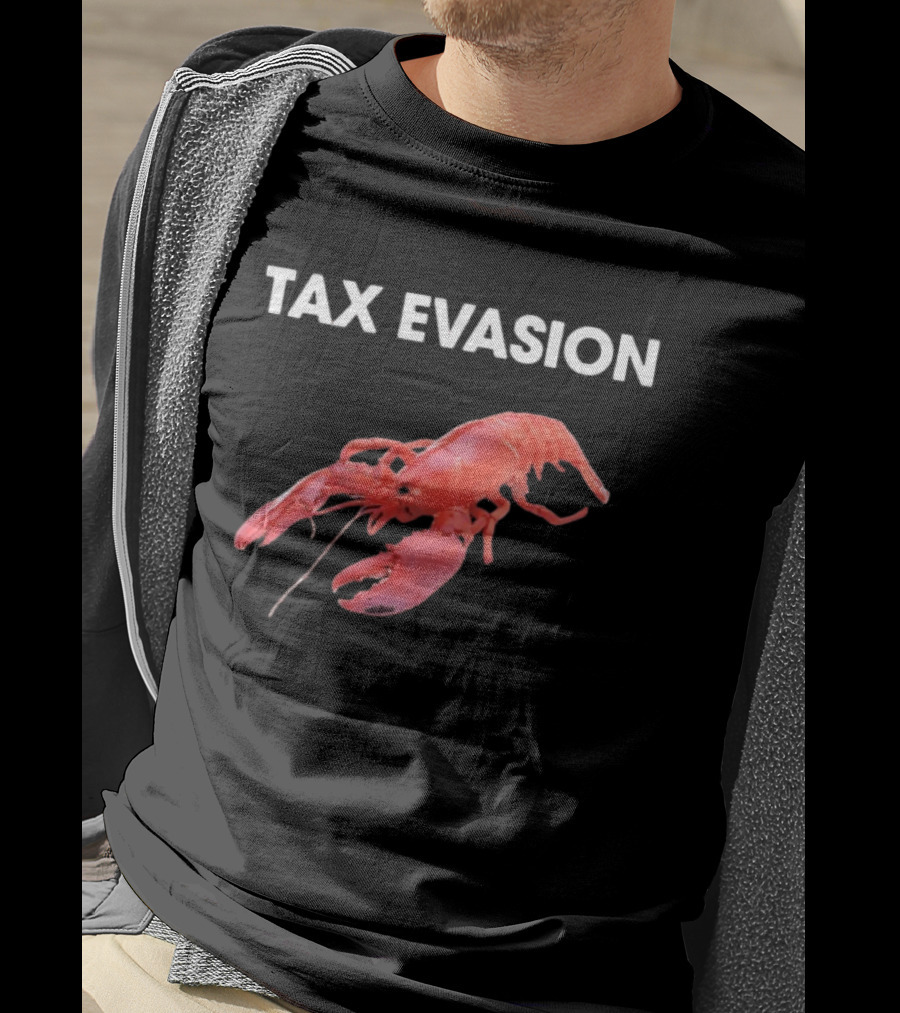 Tax Evasion Lobster Humorous Meme T-Shirt