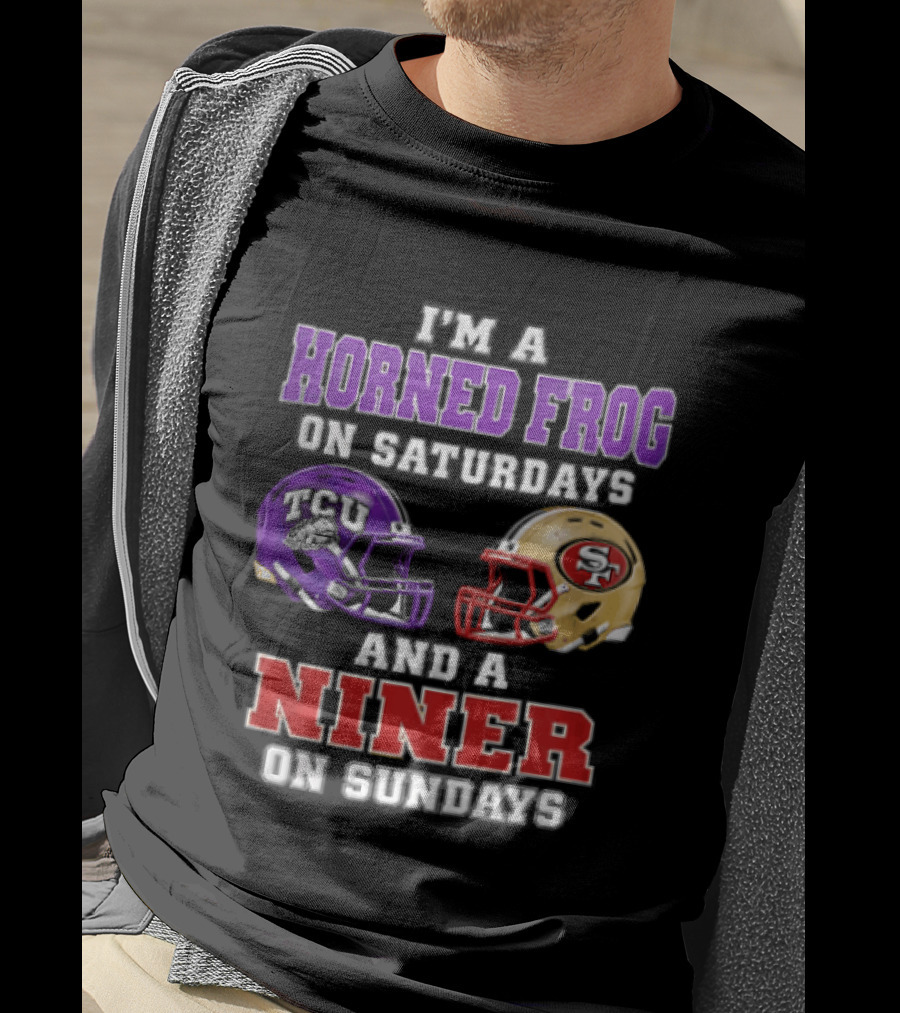 Horned Frog On Saturdays Niner On Sundays TCU Vs 49ers Helmets T-Shirt