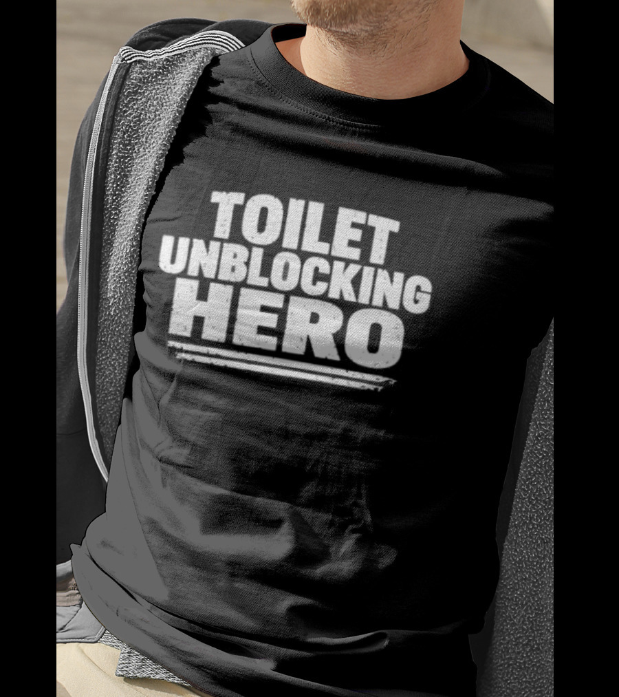 Toilet Unblocking Hero Text Bold White T-Shirt