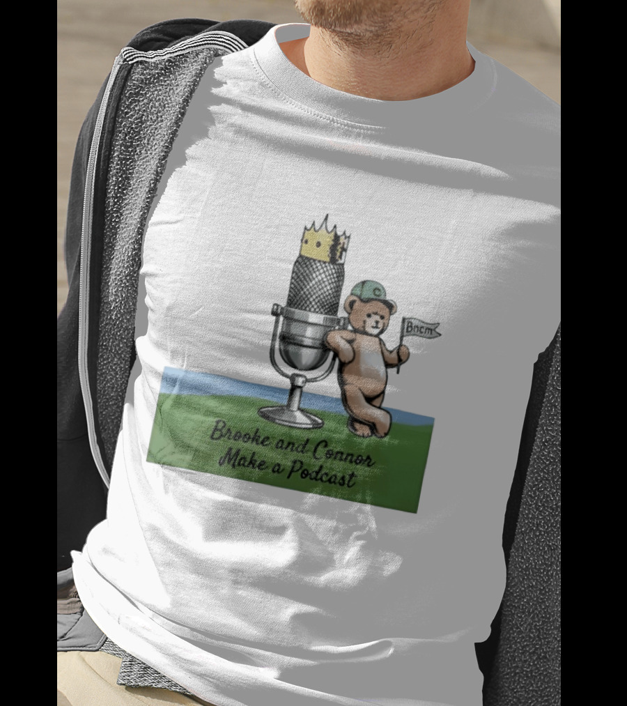 Brooke And Connor Make A Podcast Microphone Crown Teddy Bear Bncm T-Shirt
