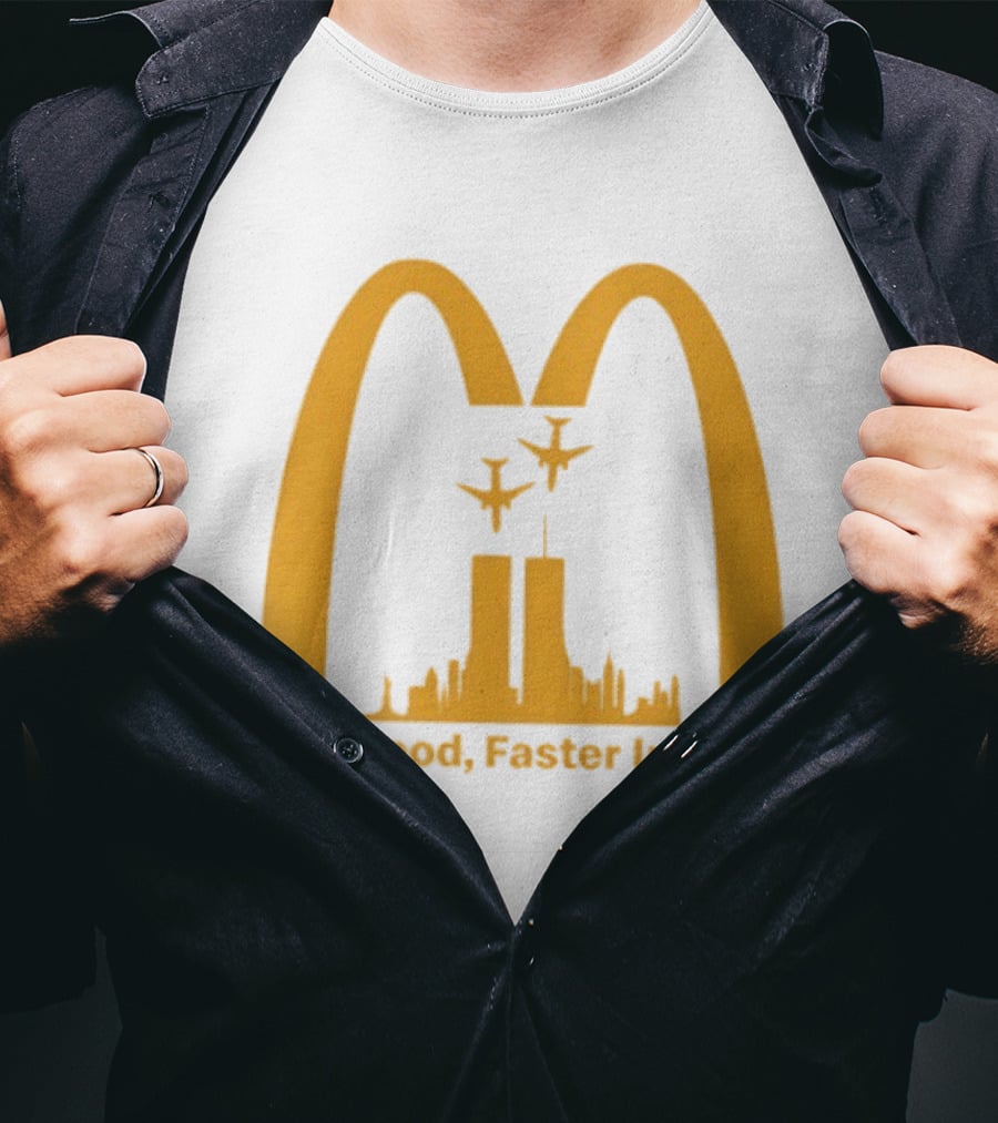 Fast Food Faster Impact McDonald 9.11 T-Shirt