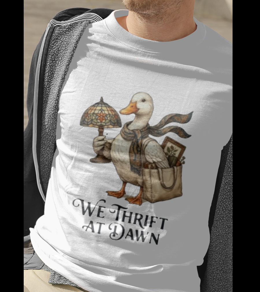 We Thrift At Dawn Duck Holding Tiffany Lamp With T-Shirt