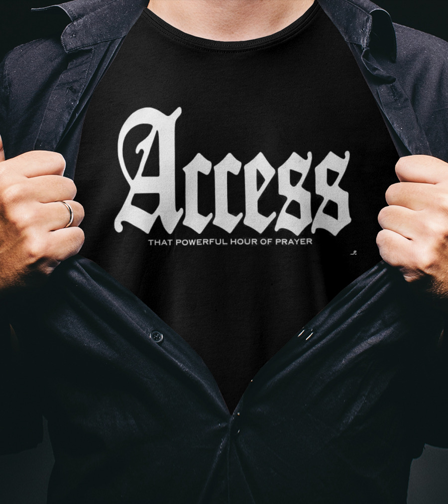 Access That Powerful Prayer Old English T-Shirt