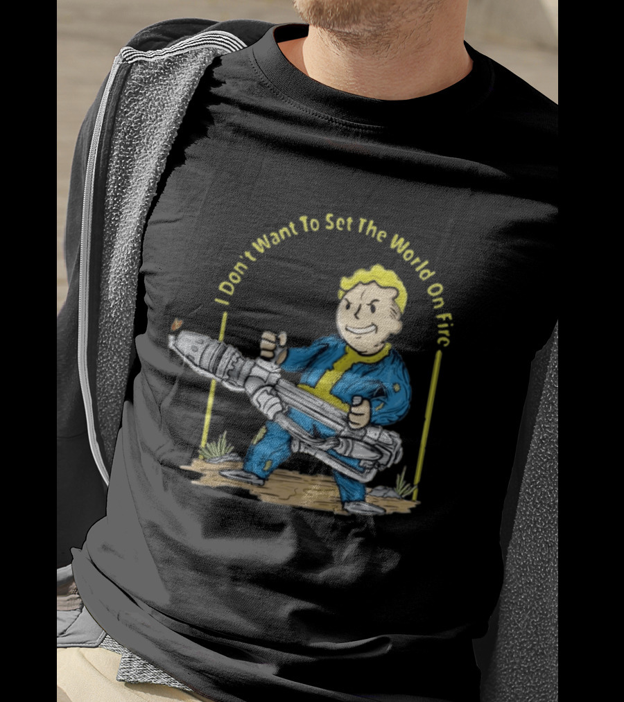 Fallout Vault Boy I Don't Want To Set The World On Fire Vintage Gaming T-Shirt
