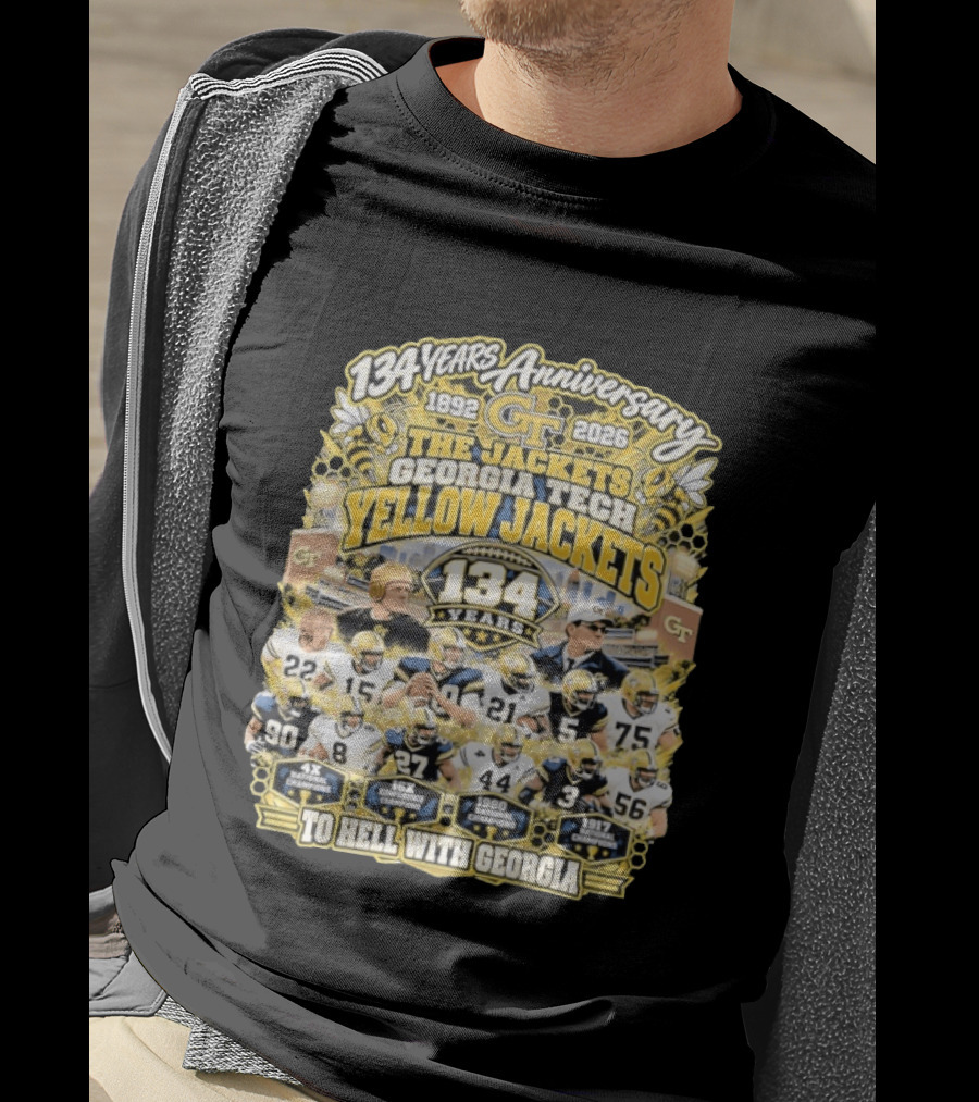 Georgia Tech Yellow Jackets 134 Years Anniversary 1892 2026 To Hell With Georgia Football Champions T-Shirt