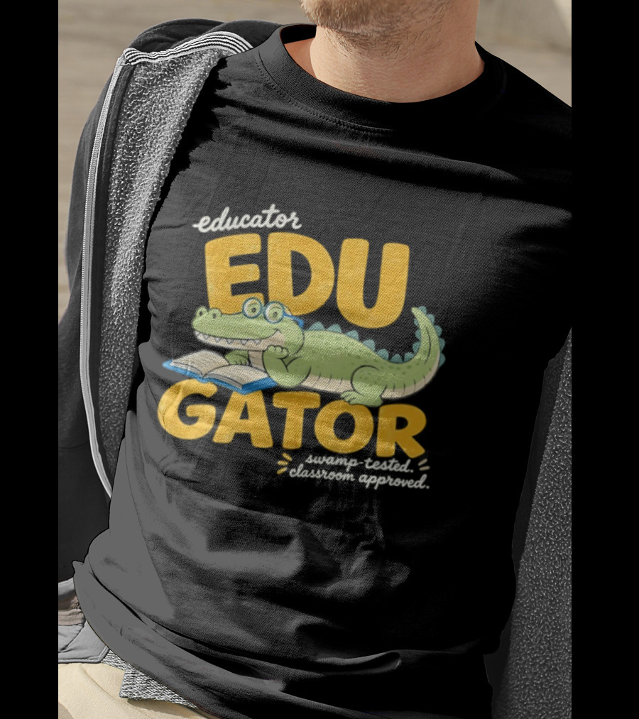 Educator Edugator Swamp Tested Classroom Approved Book Reading Alligator T-Shirt