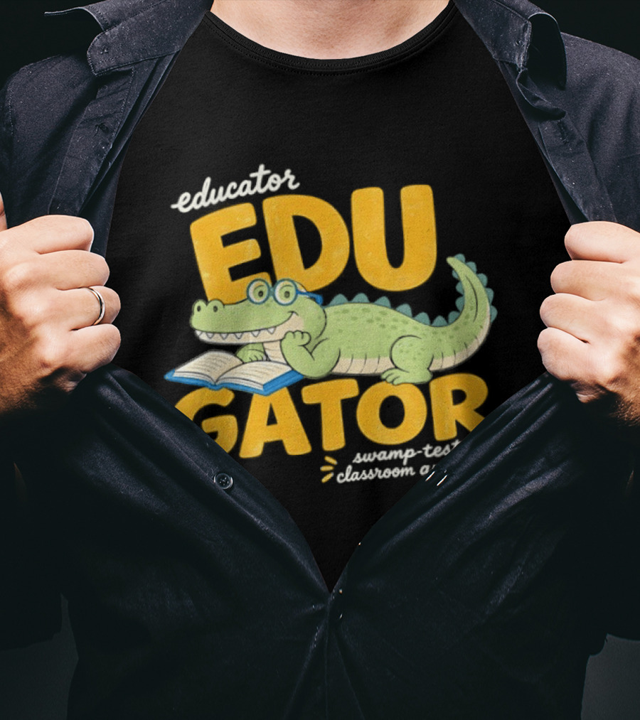 Educator Edugator Swamp Tested Classroom Approved Book Reading Alligator T-Shirt
