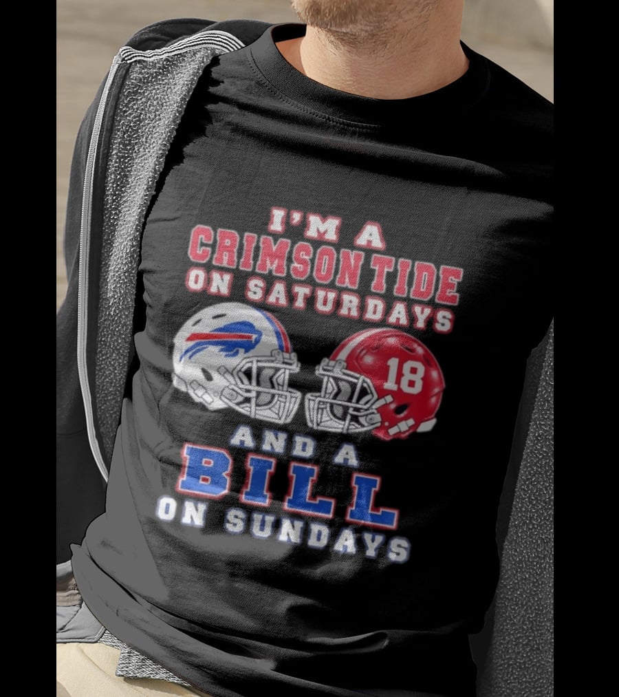 I'm A Crimson Tide On Saturdays And A Bill On Sundays Football Helmets T-Shirt