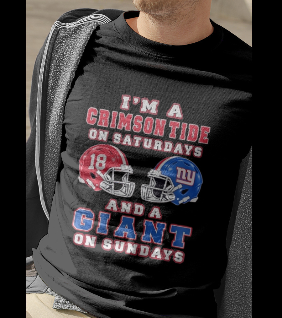 I'm A Crimson Tide On Saturdays And A Giant On Sundays Football Helmets T-Shirt