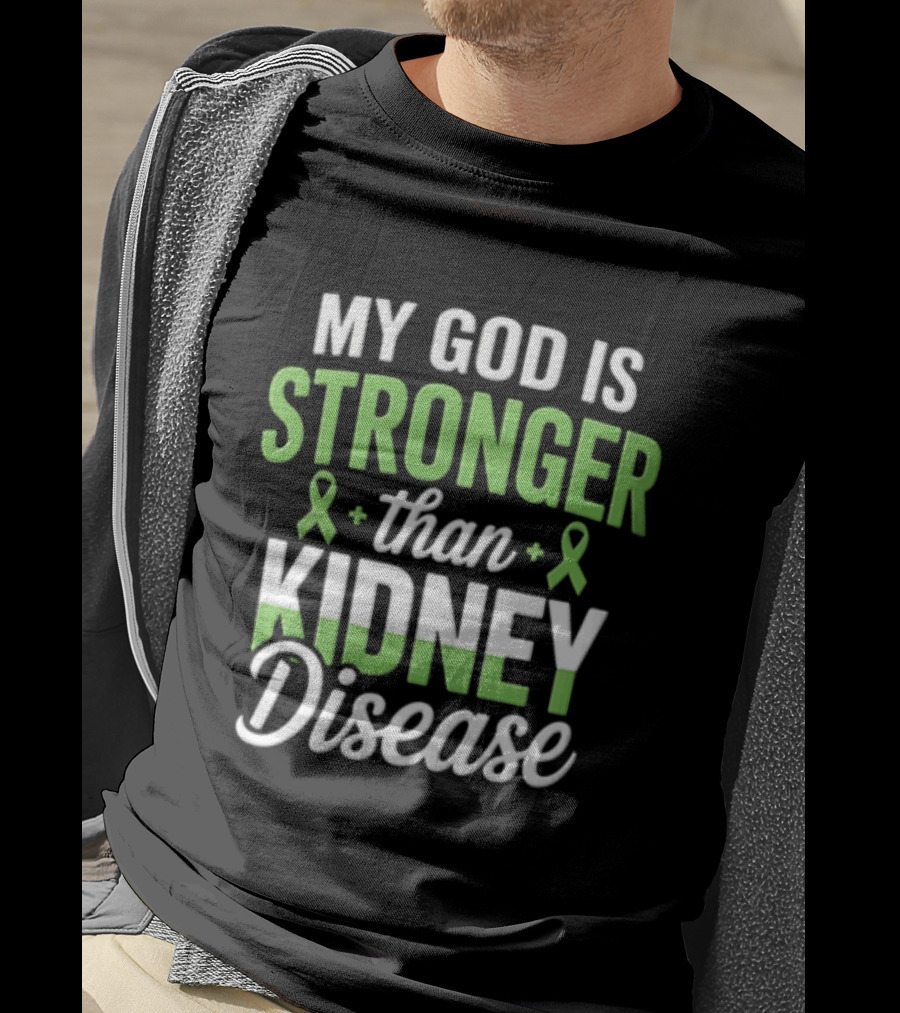 My God Is Stronger Than Kidney Disease Green Awareness Ribbons T-Shirt