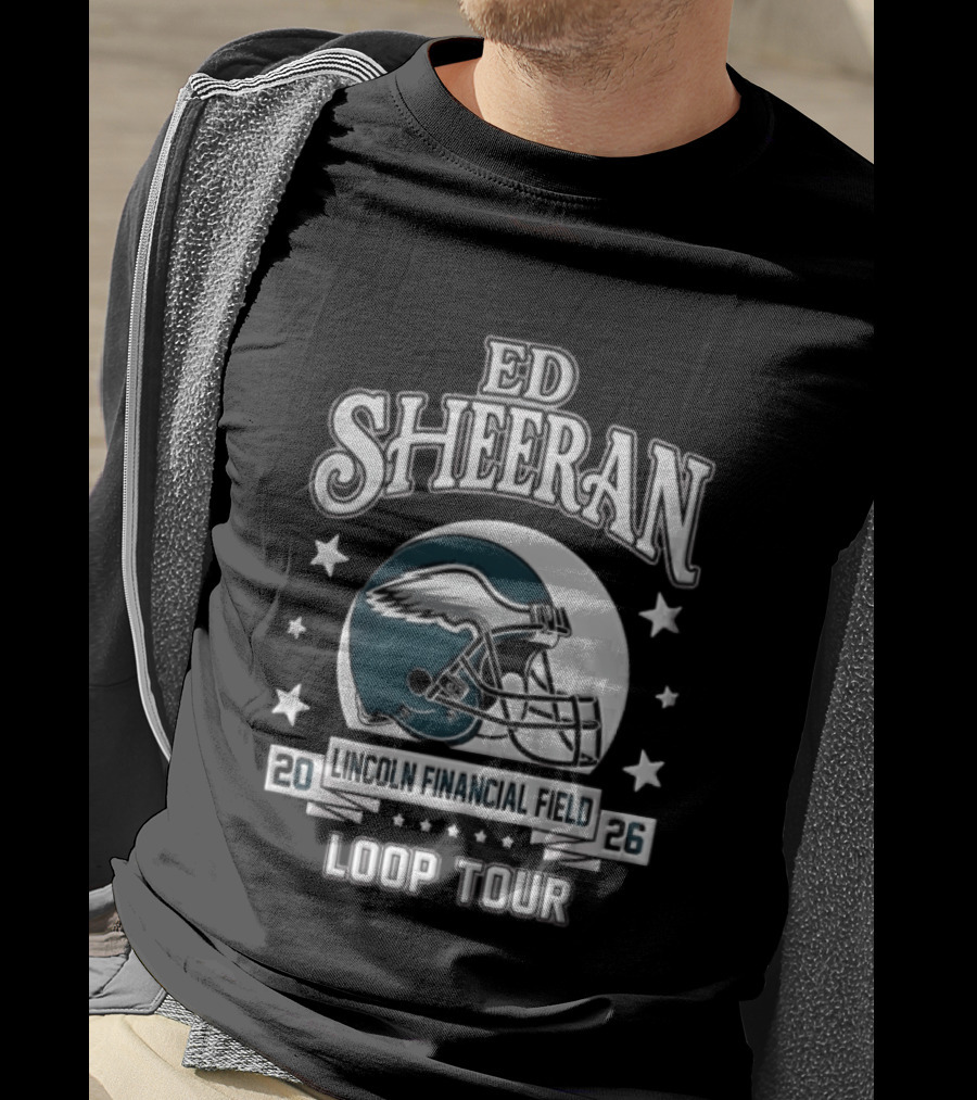 Ed Sheeran Philadelphia Eagles Lincoln Financial Field Loop Tour 2026 T-Shirt