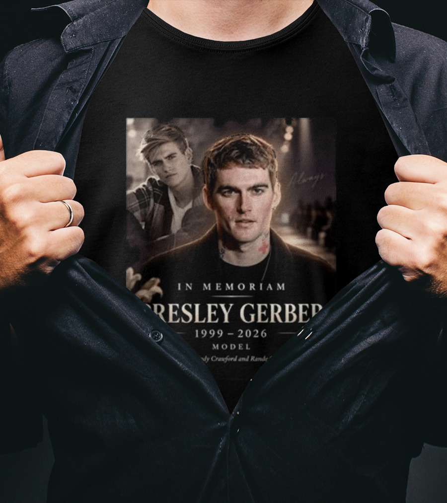 In Memoriam Presley Gerber 1999 2026 Model Son Of Cindy Crawford Rande Gerber T-Shirt