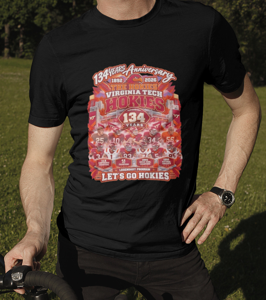 134 Years Anniversary Virginia Tech Hokies Legendary Program 1892 2026 Let's Go Hokies T-Shirt