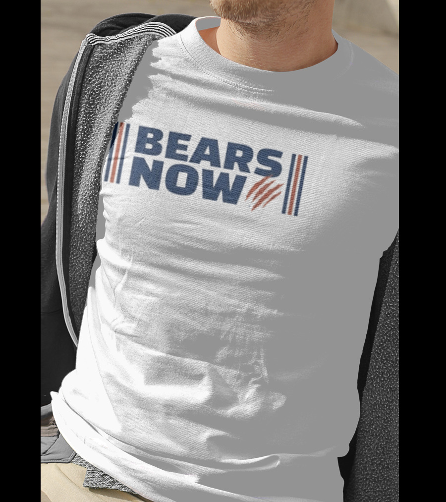 Bears Now Chicago Bears Football Team Fan T-Shirt