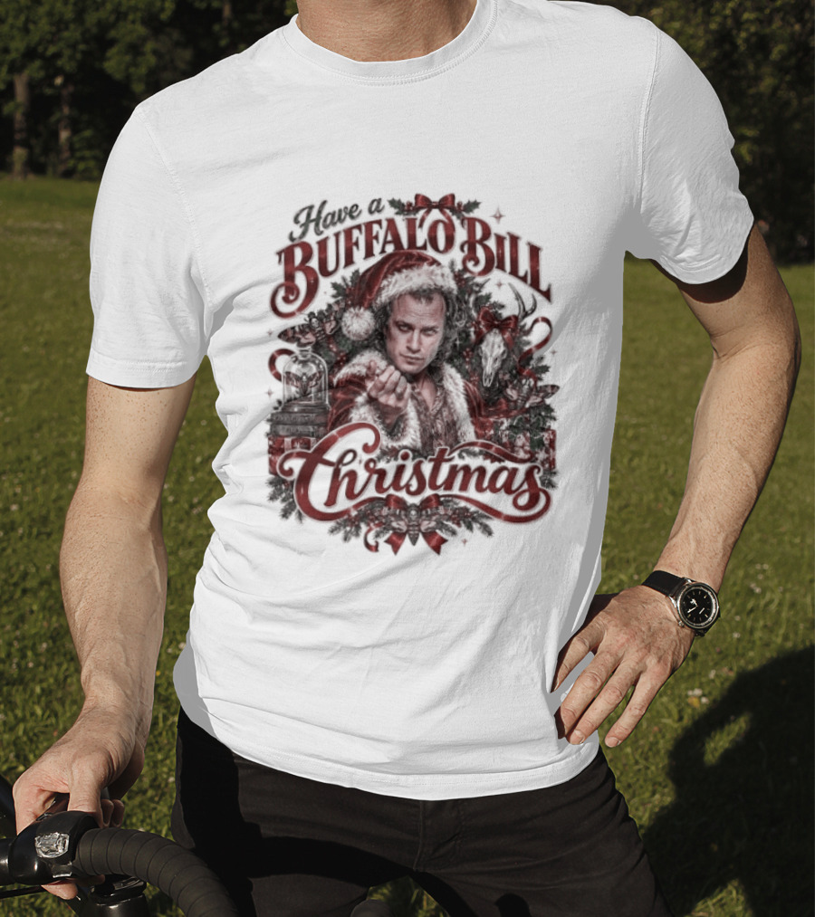 Have A Buffalo Bill Christmas Hannibal Silence Of The Lambs T-Shirt
