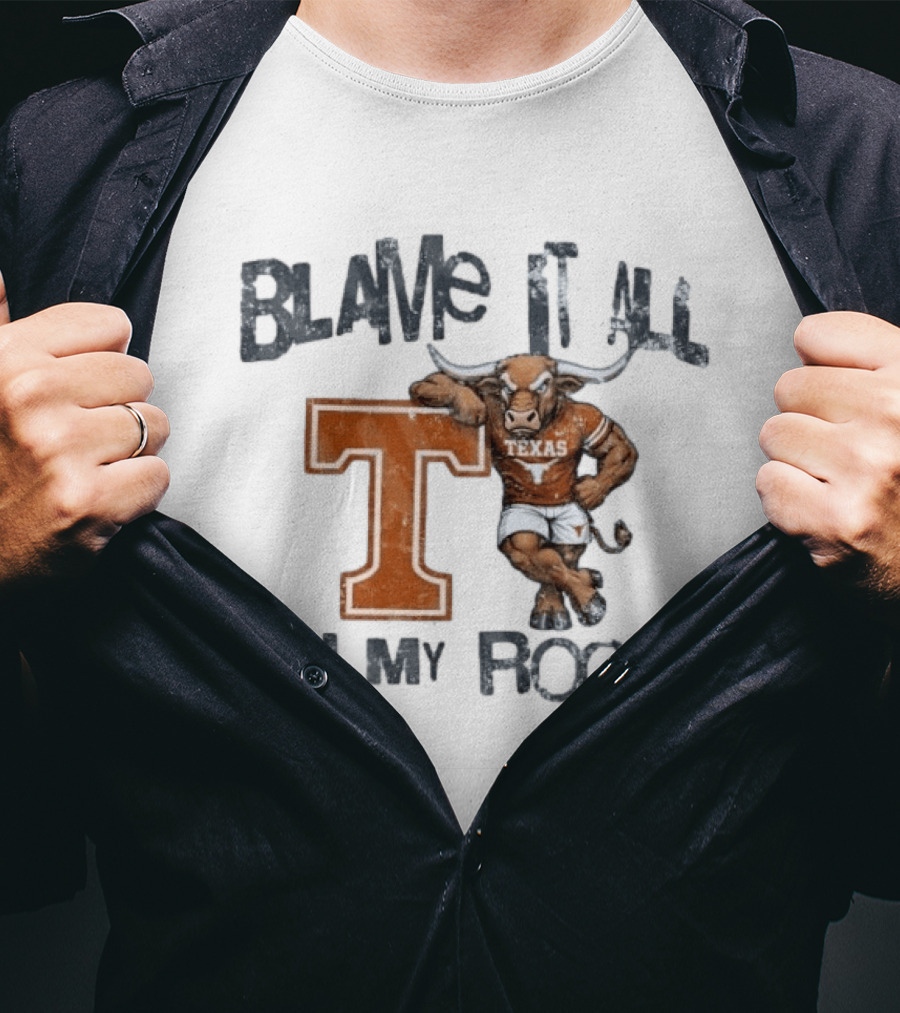 Blame It All On My Roots Texas Longhorns T T-Shirt
