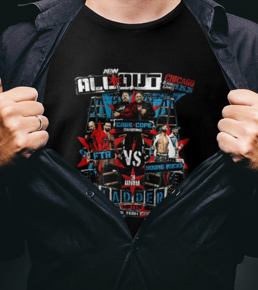 AEW All Out 2026 Chicago Live Cage Cope FTR Vs Young Bucks 3 Way Ladder Match AEW World Tag Team Championship T-Shirt