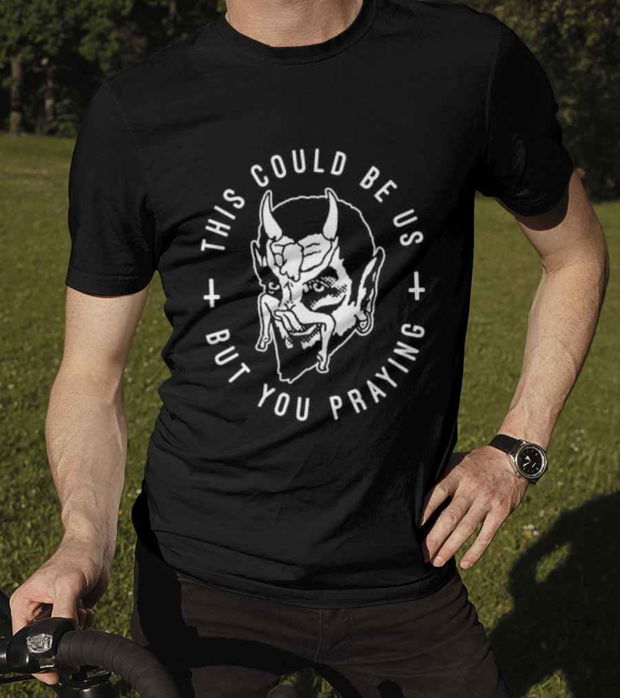 Blackcraft Cult This Could Be Us But You Praying Vintage Devil Halo T-Shirt