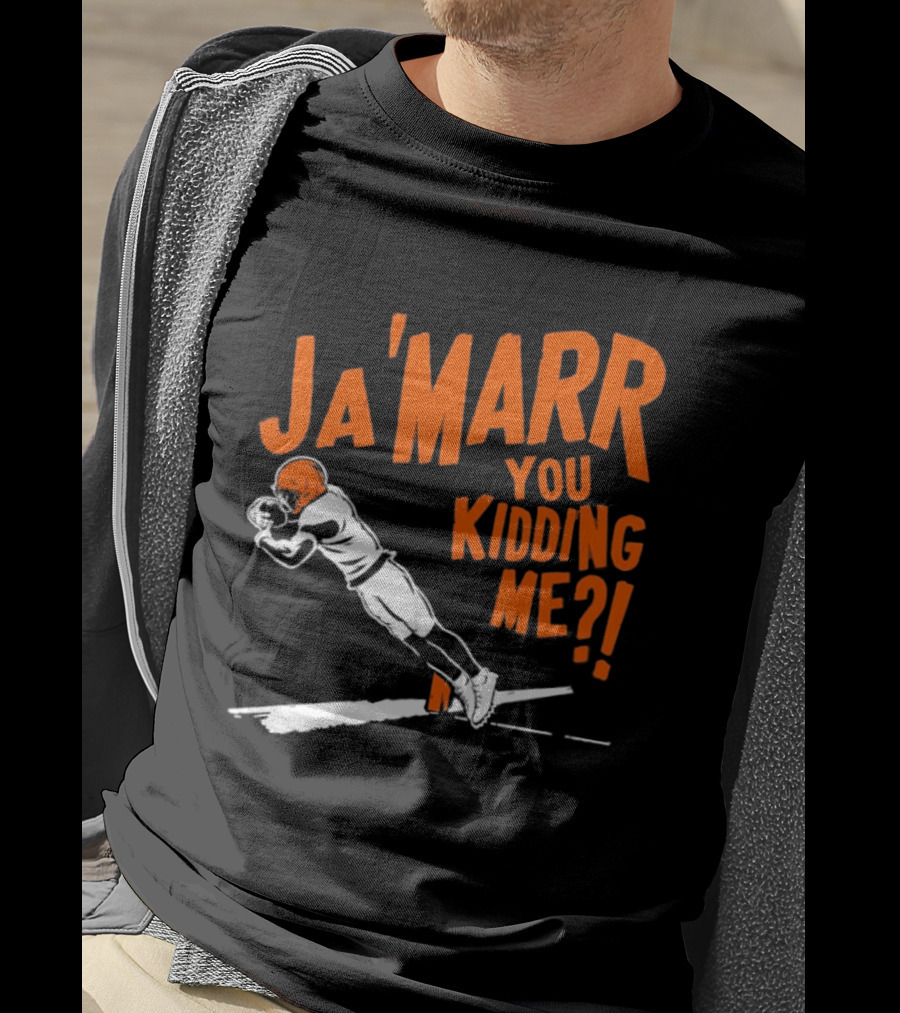 Ja'Marr You Kidding Me Cincinnati Bengals Catch T-Shirt
