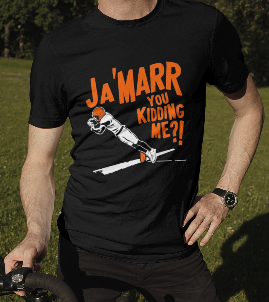 Ja'Marr You Kidding Me Cincinnati Bengals Catch T-Shirt
